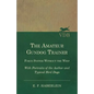 The Amateur Gundog Trainer - Force System Without the Whip - With Portraits of the Author and Typical Bird Dogs - Paperback
