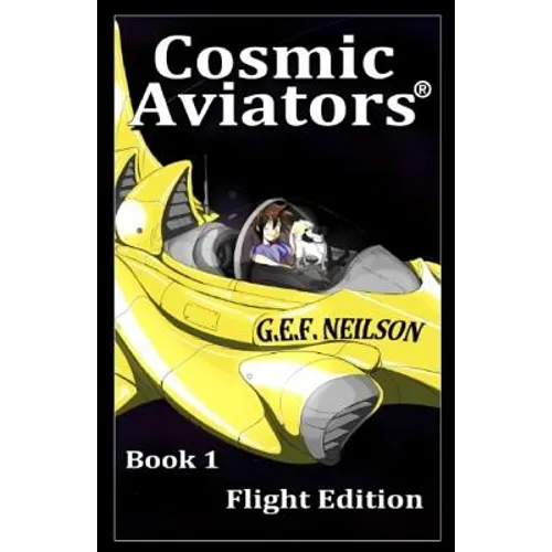 Cosmic Aviators - Book 1 - Flight Edition - Paperback