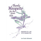 Thanks Mosquito for the Great Ride: Memoirs of a Life With Parabilities - Paperback