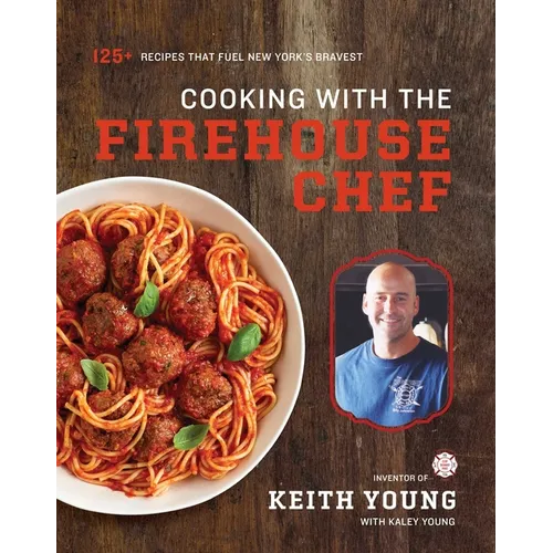 Cooking with the Firehouse Chef - Hardcover