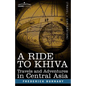A Ride to Khiva: Travels and Adventures in Central Asia - Paperback