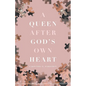 A Queen after God's Own Heart - Paperback