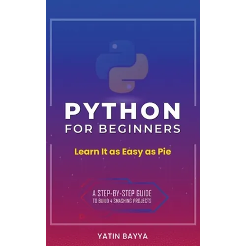 Python for Beginners: Learn It as Easy as Pie - Hardcover