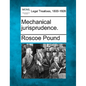 Mechanical jurisprudence. - Paperback