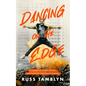 Dancing on the Edge: A Journey of Living, Loving, and Tumbling Through Hollywood - Paperback
