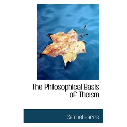 The Philosophical Basis of Theism - Paperback