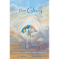 From Glory to Glory: The Imitation of Christ for Cultural Engagement - Paperback