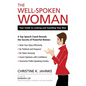 Well-Spoken Woman: Your Guide to Looking and Sounding Your Best - Paperback