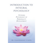Introduction to Integral Psychology: Integral Psychology of Personality Development - Hardcover