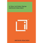 A Few Letters From Arthur Machen - Paperback