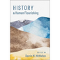 History and Human Flourishing - Paperback
