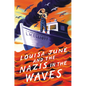 Louisa June and the Nazis in the Waves - Hardcover