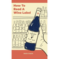 How to Read a Wine Label - Hardcover