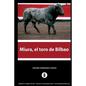 Miura, el toro de Bilbao: El hombre que amaga los toros - Paperback