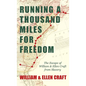Running a Thousand Miles for Freedom - The Escape of William and Ellen Craft from Slavery;With an Introductory Chapter by Frederick Douglass - Hardcover