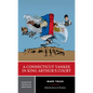 A Connecticut Yankee in King Arthur's Court: A Norton Critical Edition - Paperback