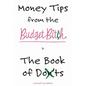 Money Tips from the Budget Bitch: The Book of Don'ts - Paperback