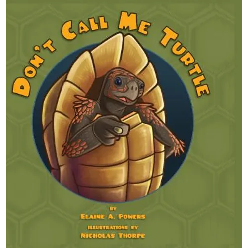 Don't Call Me Turtle - Hardcover