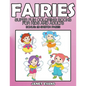 Fairies: Super Fun Coloring Books for Kids and Adults (Bonus: 20 Sketch Pages) - Paperback