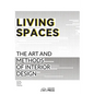 Living Spaces: The Art and Methods of Interior Design - Paperback