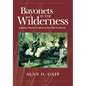 Bayonets in the Wilderness: Anthony Wayne's Legion in the Old Northwest Volume 4 - Paperback