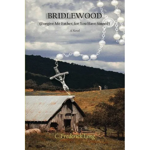 Bridlewood: (Forgive Me Father, for You Have Sinned) - Paperback