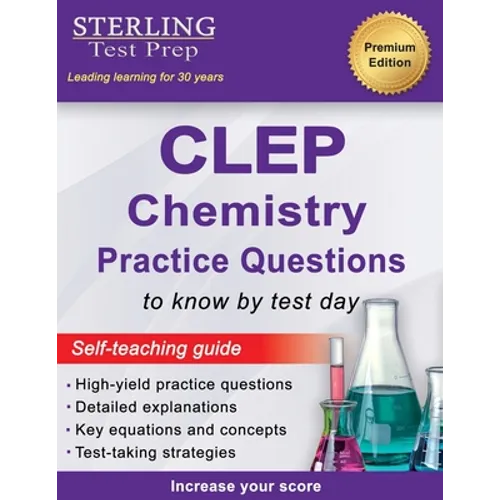 Sterling Test Prep CLEP Chemistry Practice Questions: High Yield CLEP Chemistry Questions - Paperback