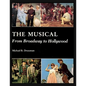 The Musical: From Broadway to Hollywood - Paperback