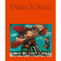 Dana Schutz: Jupiter's Lottery - Hardcover