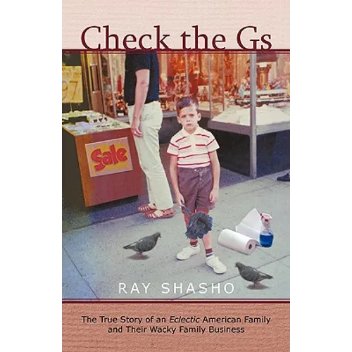 Check the GS: The True Story of an Eclectic American Family and Their Wacky Family Business - Paperback