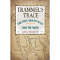 Trammel's Trace: The First Road to Texas from the North - Paperback