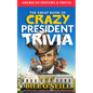 The Great Book of Crazy President Trivia: Interesting Stories of American Presidents - Paperback
