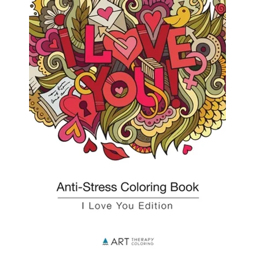 Anti-Stress Coloring Book: I Love You Edition - Paperback