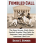 Fumbled Call: The Bear Bryant-Wally Butts Football Scandal That Split the Supreme Court and Changed American Libel Law - Paperback