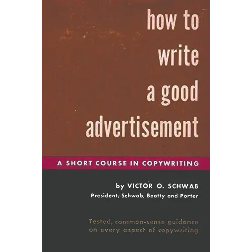 How to Write a Good Advertisement - Paperback