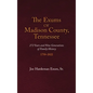 The Exums of Madison County, Tennessee: 272 Years and Nine Generations of Family History, 1750-2022 - Hardcover