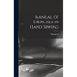 Manual of Exercises in Hand Sewing - Hardcover