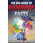 The Big Book of Random Facts Volume 2: 1000 Interesting Facts And Trivia - Paperback