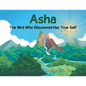 Asha: The Bird Who Discovered Her True Self - Paperback