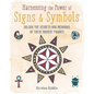 Harnessing the Power of Signs & Symbols: Unlock the Secrets and Meanings of These Ancient Figures - Hardcover