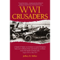 WWI Crusaders: A band of Yanks in German-occupied Belgium help save millions from starvation as civilians resist the harsh German rul - Paperback