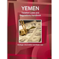 Yemen Taxation Laws and Regulations Handbook - Strategic Information and Basic Law - Paperback