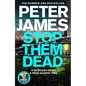 Stop Them Dead: A Ruthless Crime, a Race Against Time - Hardcover
