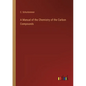 A Manual of the Chemistry of the Carbon Compounds - Paperback