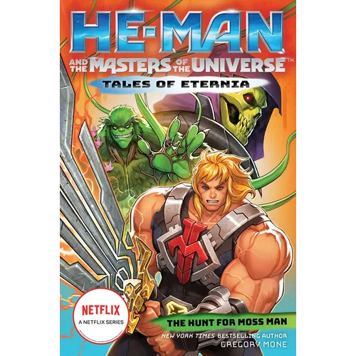 He-Man and the Masters of the Universe: The Hunt for Moss Man (Tales of Eternia Book 1) - Paperback