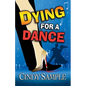 Dying for a Dance - Paperback
