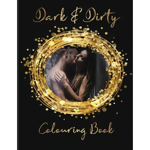 Dark & Dirty Colouring Book - Paperback