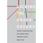 Hacking the Underground: Disability, Infrastructure, and London's Public Transport System - Hardcover