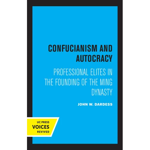 Confucianism and Autocracy: Professional Elites in the Founding of the Ming Dynasty - Paperback