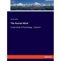 The Human Mind: A text-book of Psychology - Volume I - Paperback
